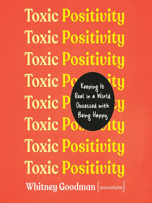 Title details for Toxic Positivity by Whitney Goodman, LMFT - Available